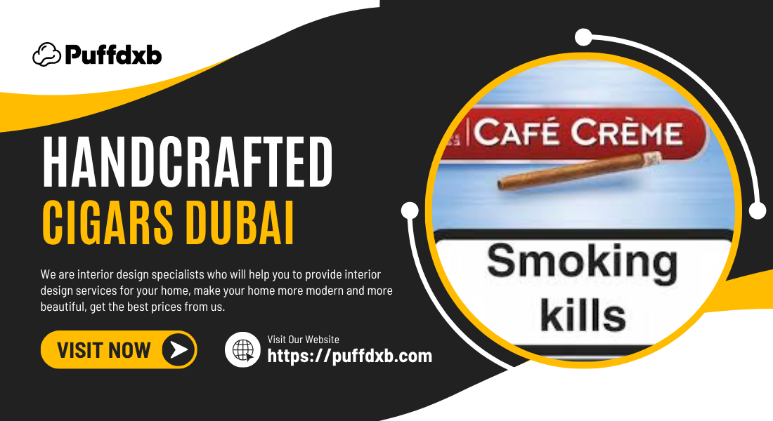 Handcrafted cigars Dubai